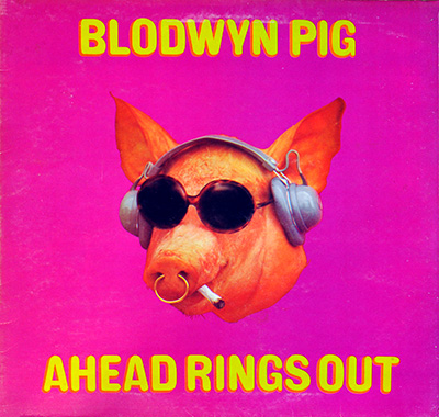 BLODWYN PIG - Ahead Rings Out  album front cover vinyl record
